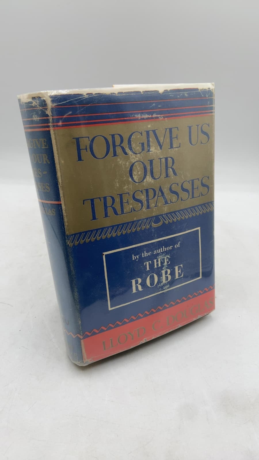 Forgive US OUR Trespasses by Lloyd C. Douglas - front cover