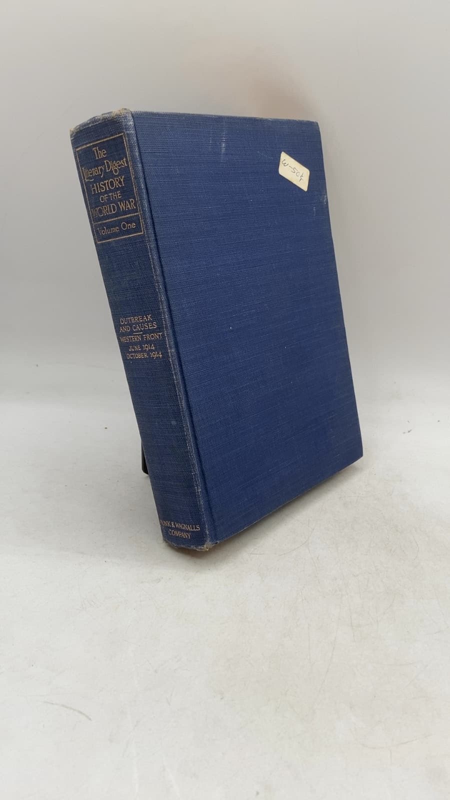 The Literary Digest History of the World War: Volume I by Francis Whiting Halsey - front cover