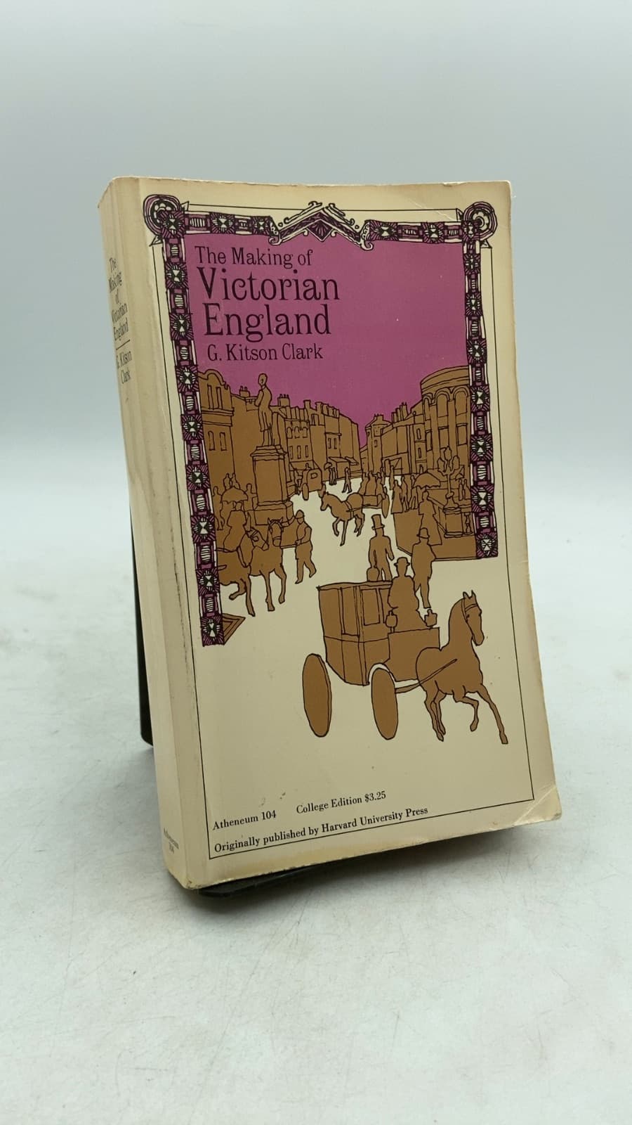 The Making of Victorian England by G. Kitson Clark, Litt.D. - front cover