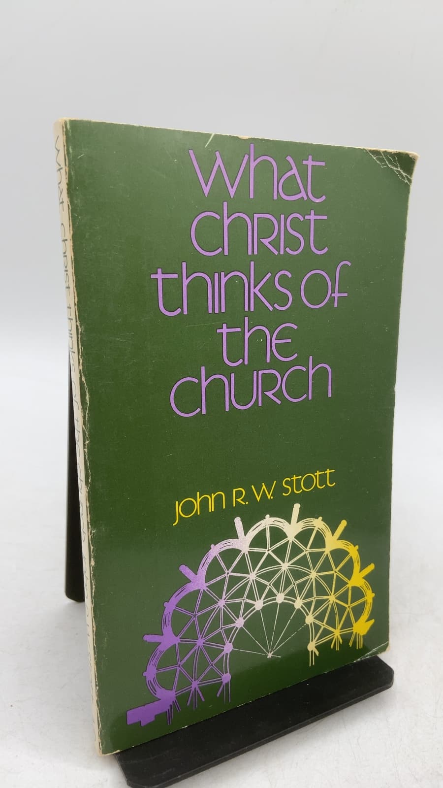 What Christ Thinks of the Church by John R. W. Stott - front cover
