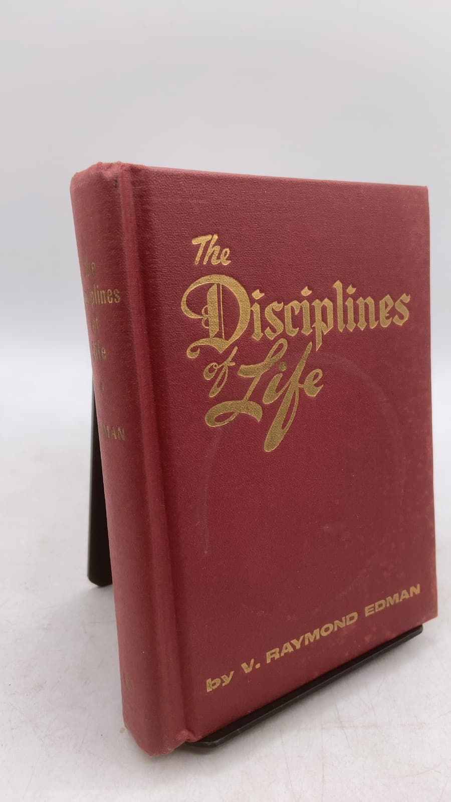 The Disciplines of Life by V. Raymond Edman, Ph.D., LL.D. - front cover
