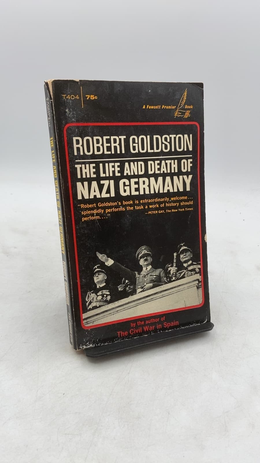The Life and Death of Nazi Germany by Robert Goldston - front cover