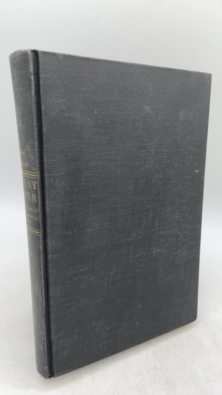 Great River: The Rio Grande in North American History, Volume One: Indians and Spain by Paul Horgan - front cover
