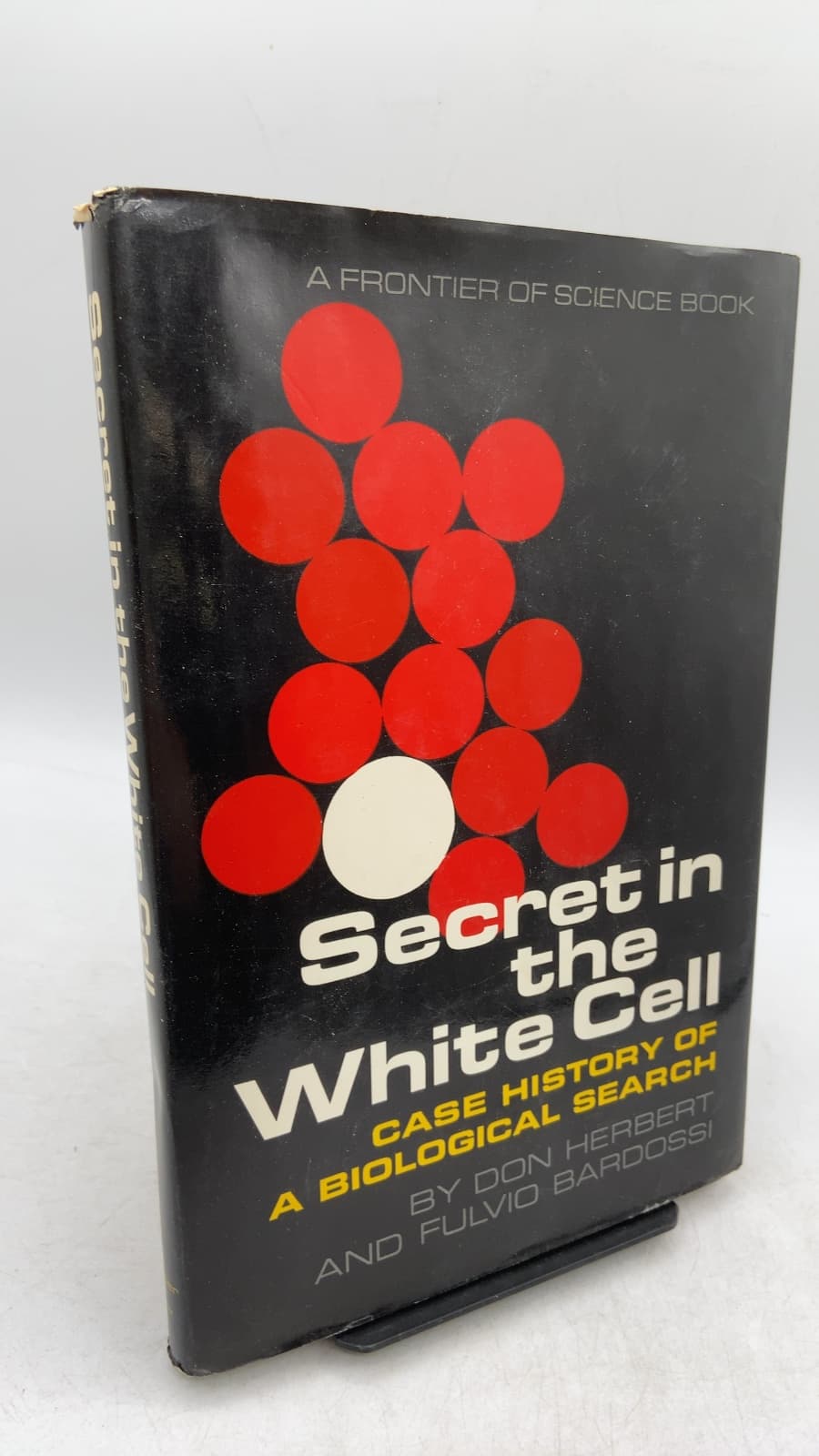 Secret in the White Cell: Case History of a Biological Search by Don Herbert and Fulvio Bardossi - front cover
