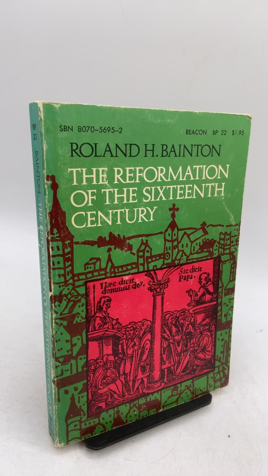 The Reformation of the Sixteenth Century by Roland H. Bainton - front cover