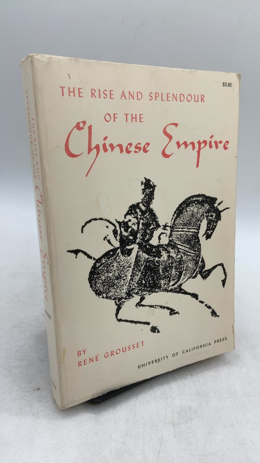 The Rise and Splendour of the Chinese Empire by René Grousset - front cover