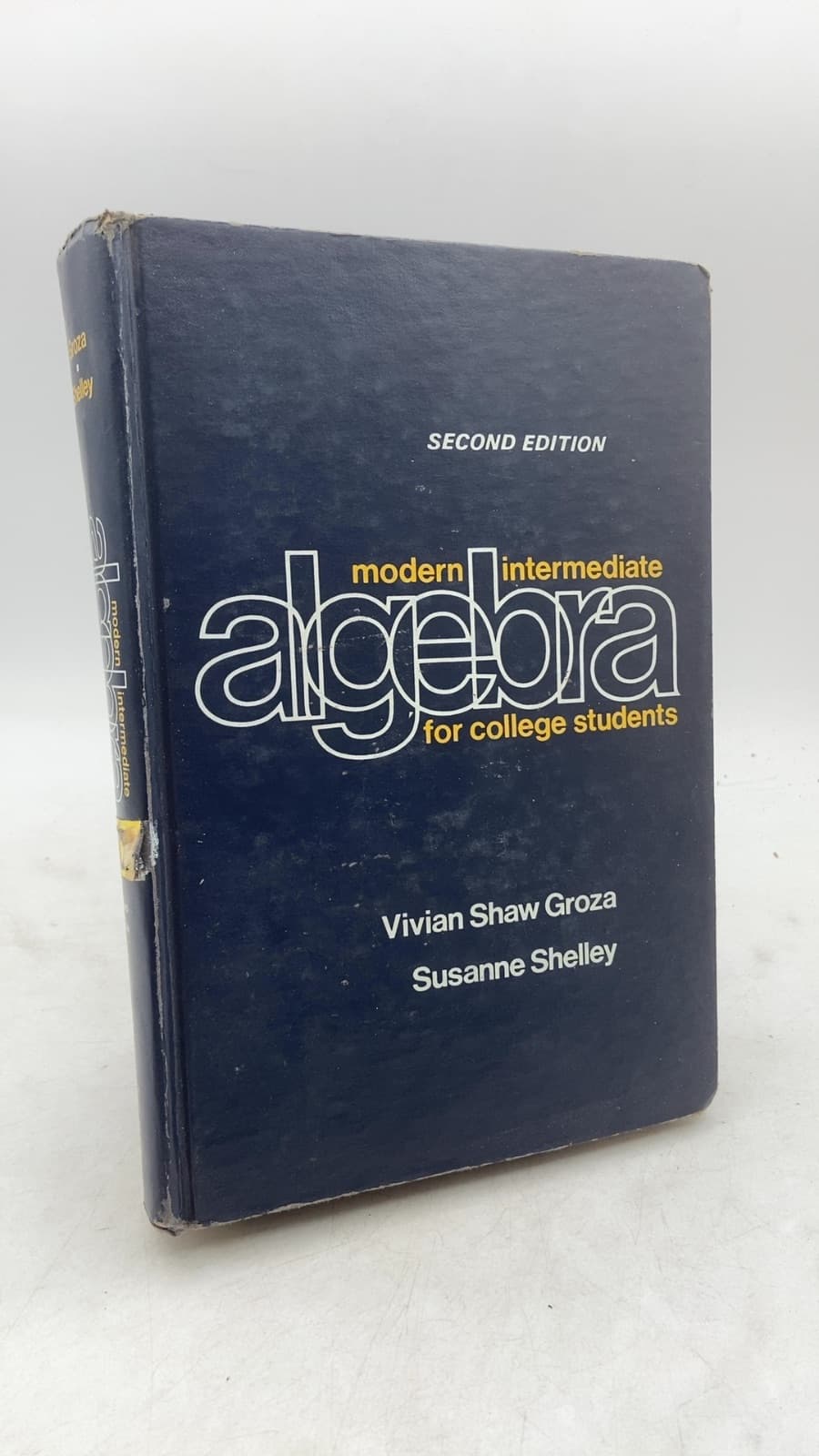 modern intermediate algebra for college students by Vivian Shaw Groza, Susanne M. Shelley - front cover