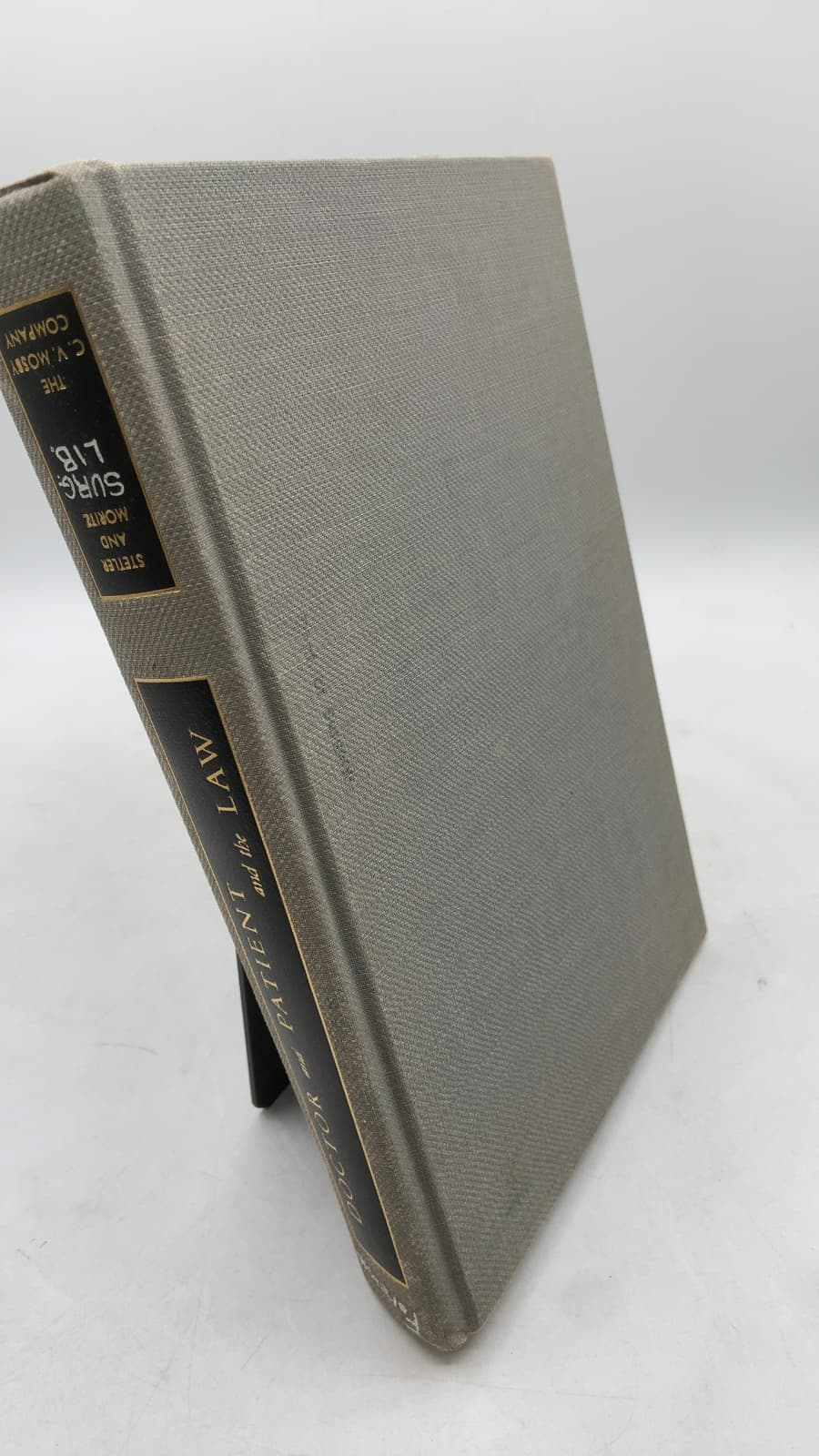 Doctor and Patient and the LAW by C. Joseph Stetler, LL.B., LL.M., Alan R. Moritz, A.M., Sc.D., M.D. - front cover
