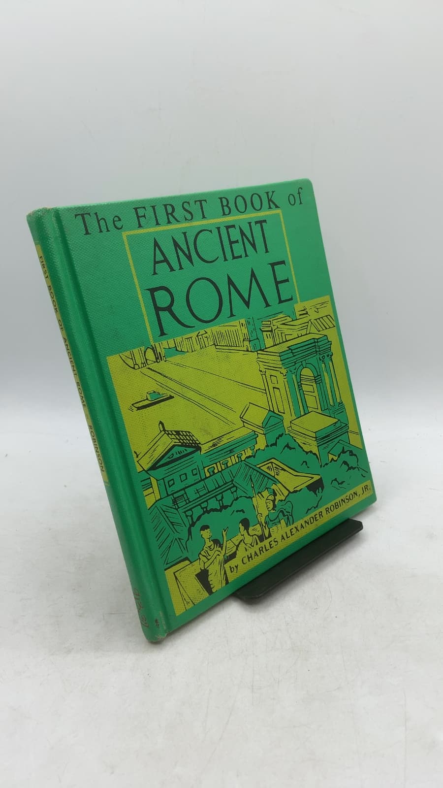 The First Book of Ancient Rome by Charles Alexander Robinson, Jr. - front cover