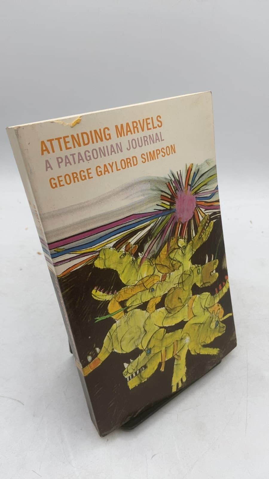 Attending Marvels: A Patagonian Journal by George Gaylord Simpson - front cover