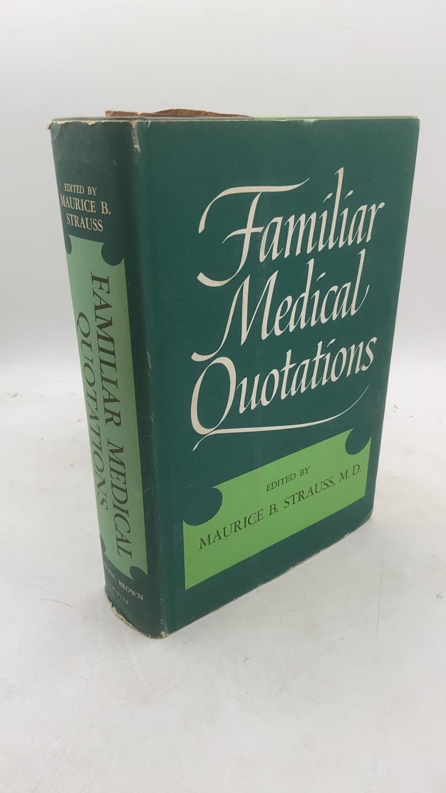 Familiar Medical Quotations by Maurice B. Strauss - front cover