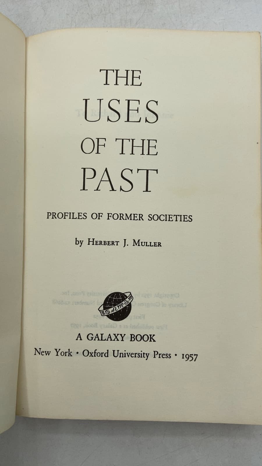 The Uses of the Past: Profiles of Former Societies by Herbert J. Muller - title page