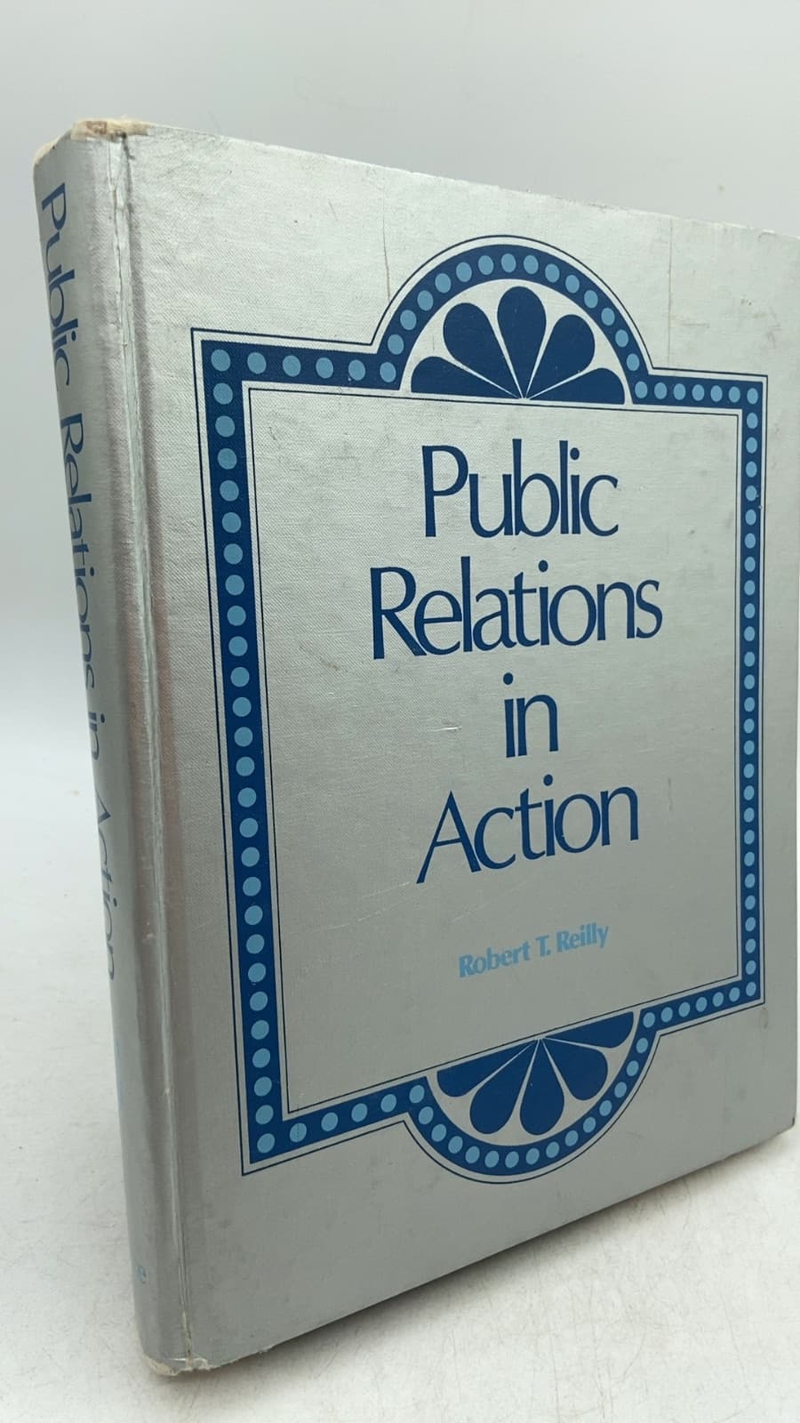 Public Relations in Action by Robert T. Reilly - front cover
