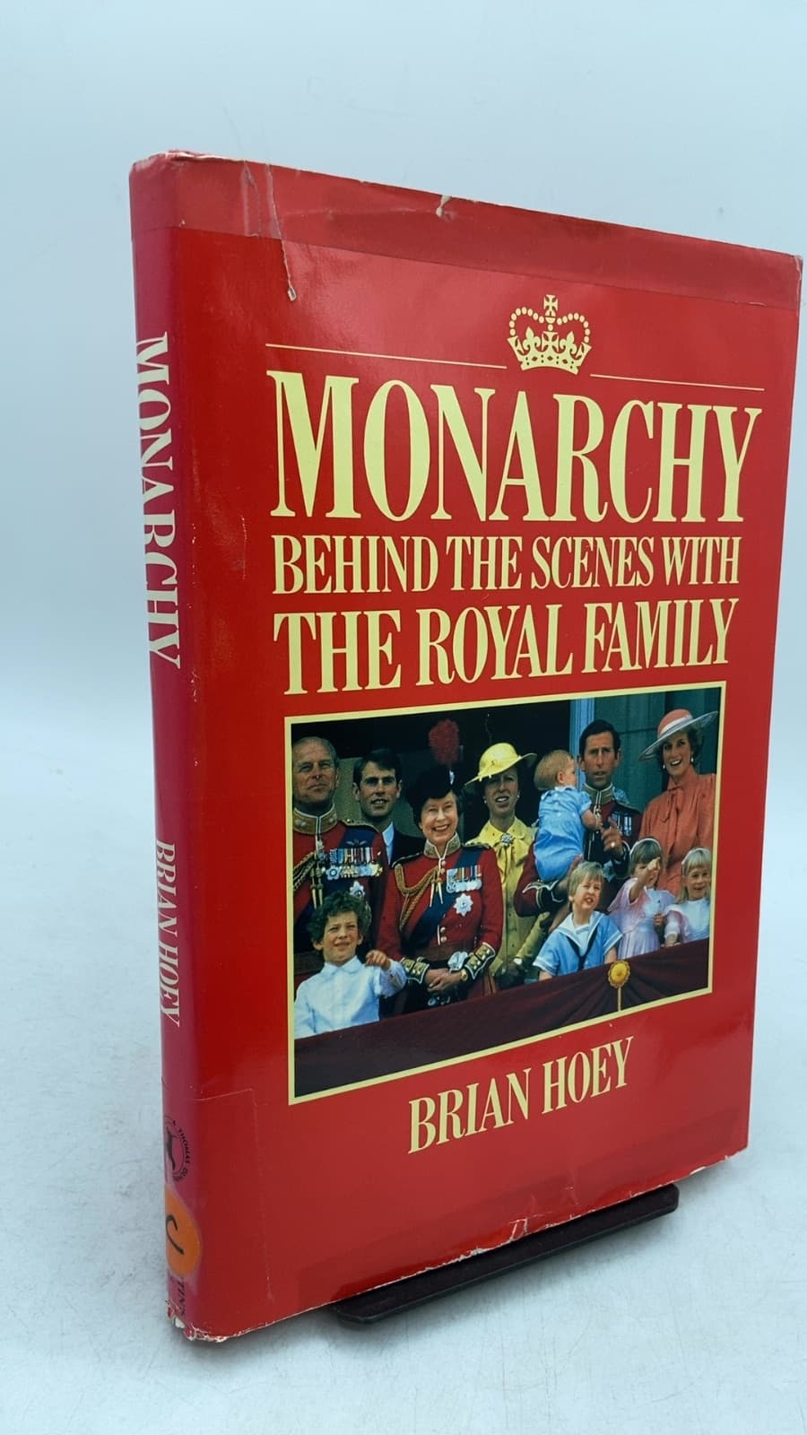 Monarchy: Behind the Scenes with the Royal Family by Brian Hoey - front cover