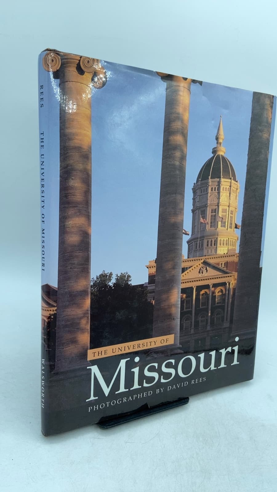 The University of Missouri: 150 Years by Photographed by David Rees, History by Audrey Walsworth - front cover