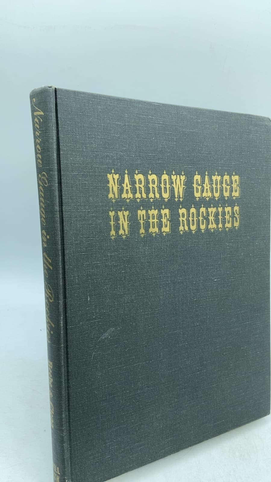 Narrow Gauge in the Rockies by Lucius Beebe & Charles Clegg - front cover