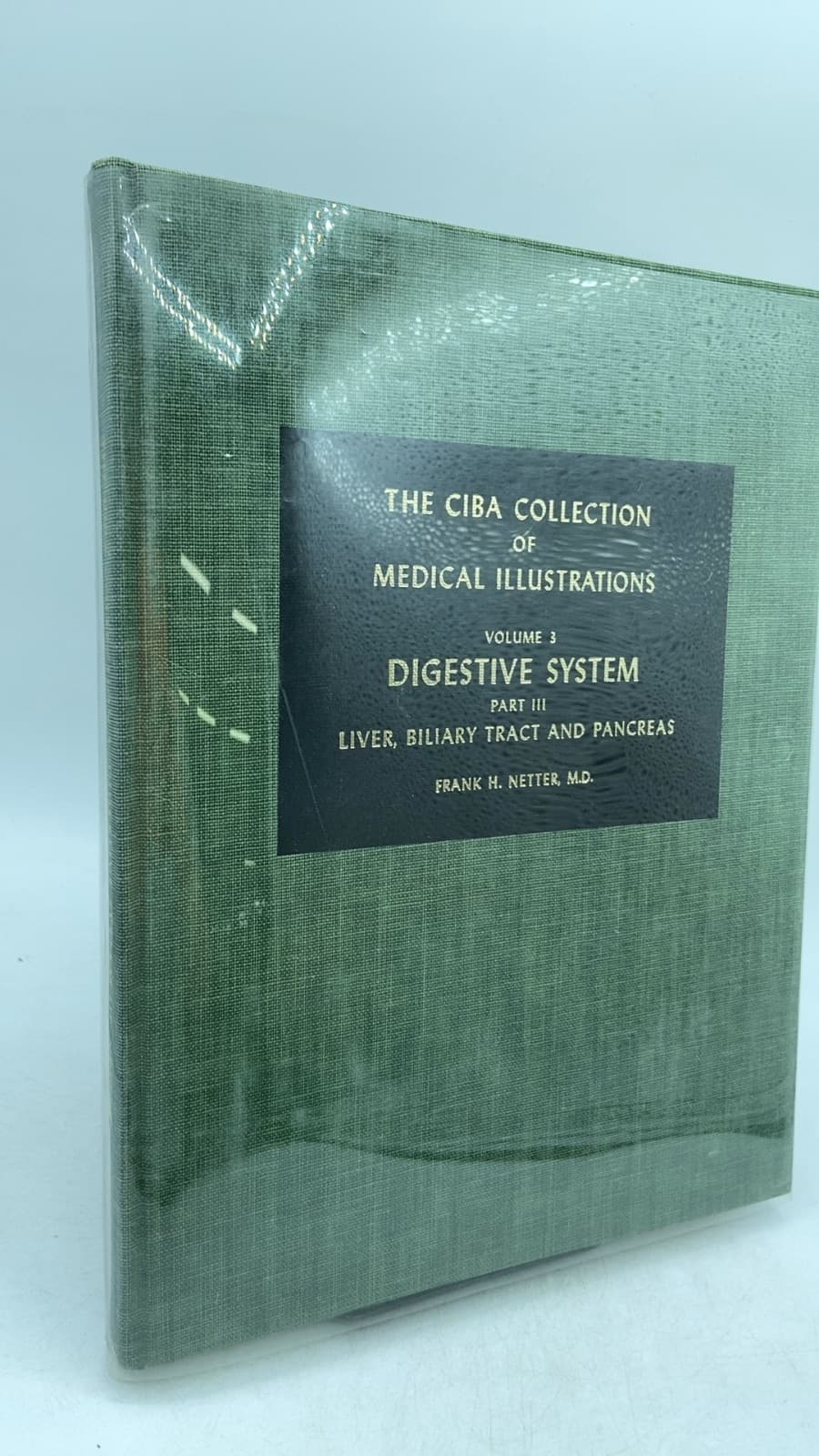 The CIBA Collection of Medical Illustrations Volume 3 Digestive System Part III Liver, Biliary Tract and Pancreas by Frank H. Netter, M.D. - front cover