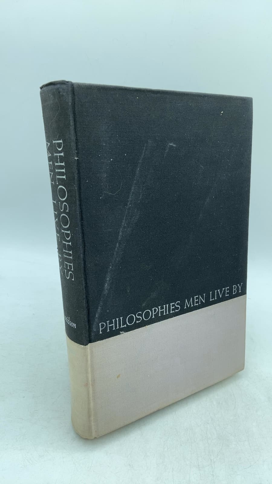 Philosophies MEN Live BY by Robert F. Davidson - front cover