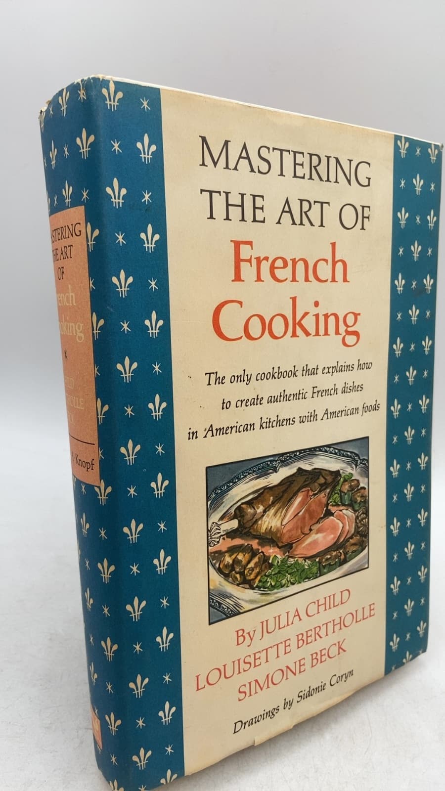 Mastering the Art of French Cooking by Julia Child, Louisette Bertholle, Simone Beck - front cover