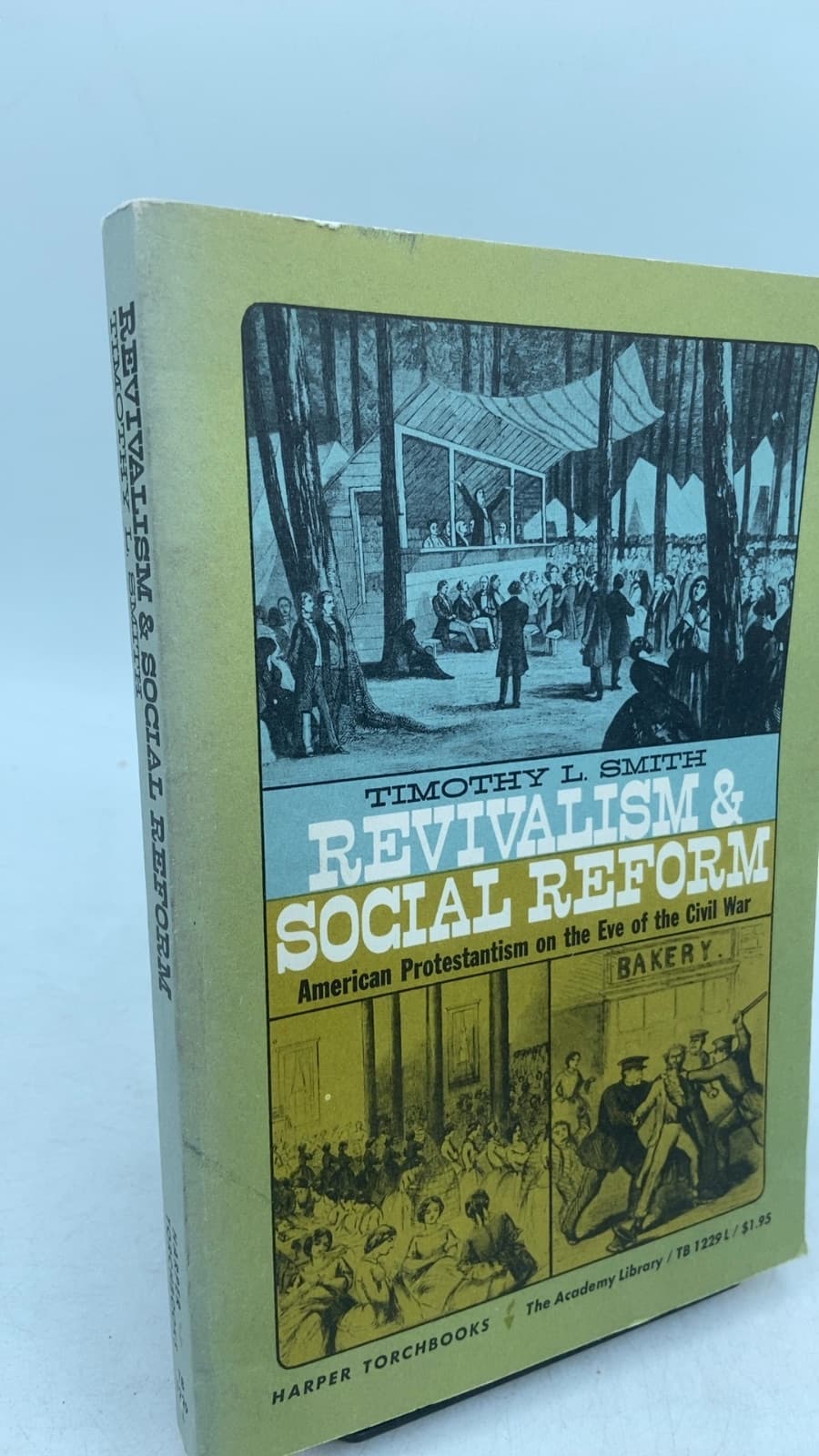 Revivalism and Social Reform: American Protestantism on the Eve of the Civil War by Timothy L. Smith - front cover