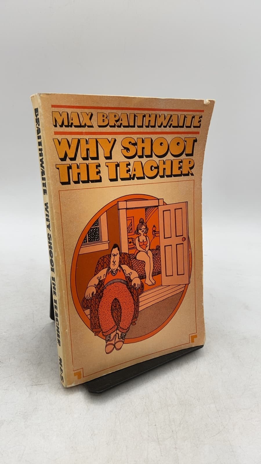 Why Shoot the Teacher by Max Braithwaite - front cover