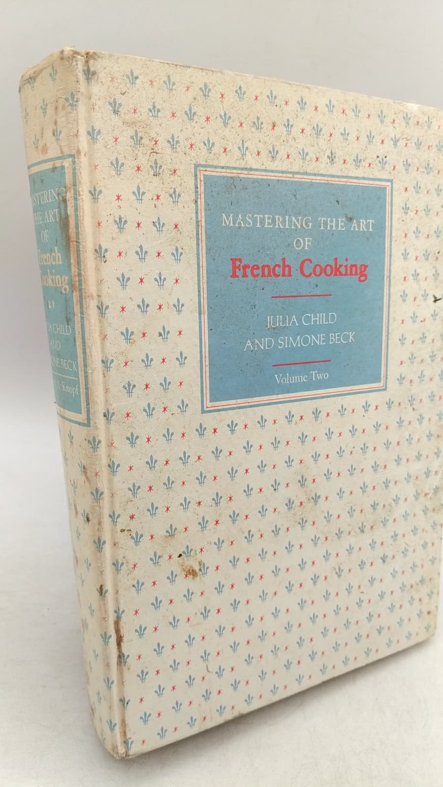 Mastering the Art of French Cooking Volume Two by Julia Child and Simone Beck - front cover