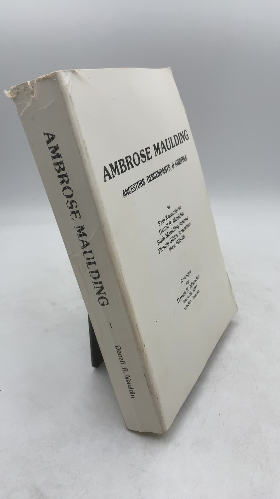 Ambrose Maulding: Ancestors, Descendants, & Kinsfolk by Paul Kornmeyer, Denzil R. Mauldin, Ruth Maulding Adams, Flossie Gibbs Anderson - front cover