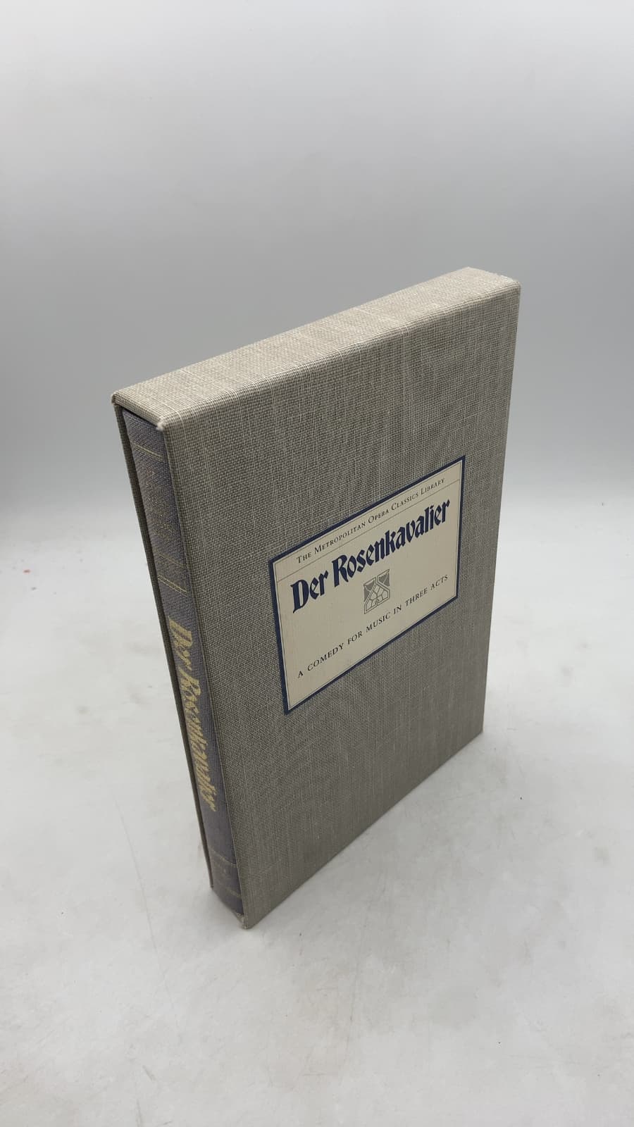 Der Rosenkavalier: Comedy for Music in Three Acts by Richard Strauss, Hugo von Hofmannsthal, Anthony Burgess - front cover