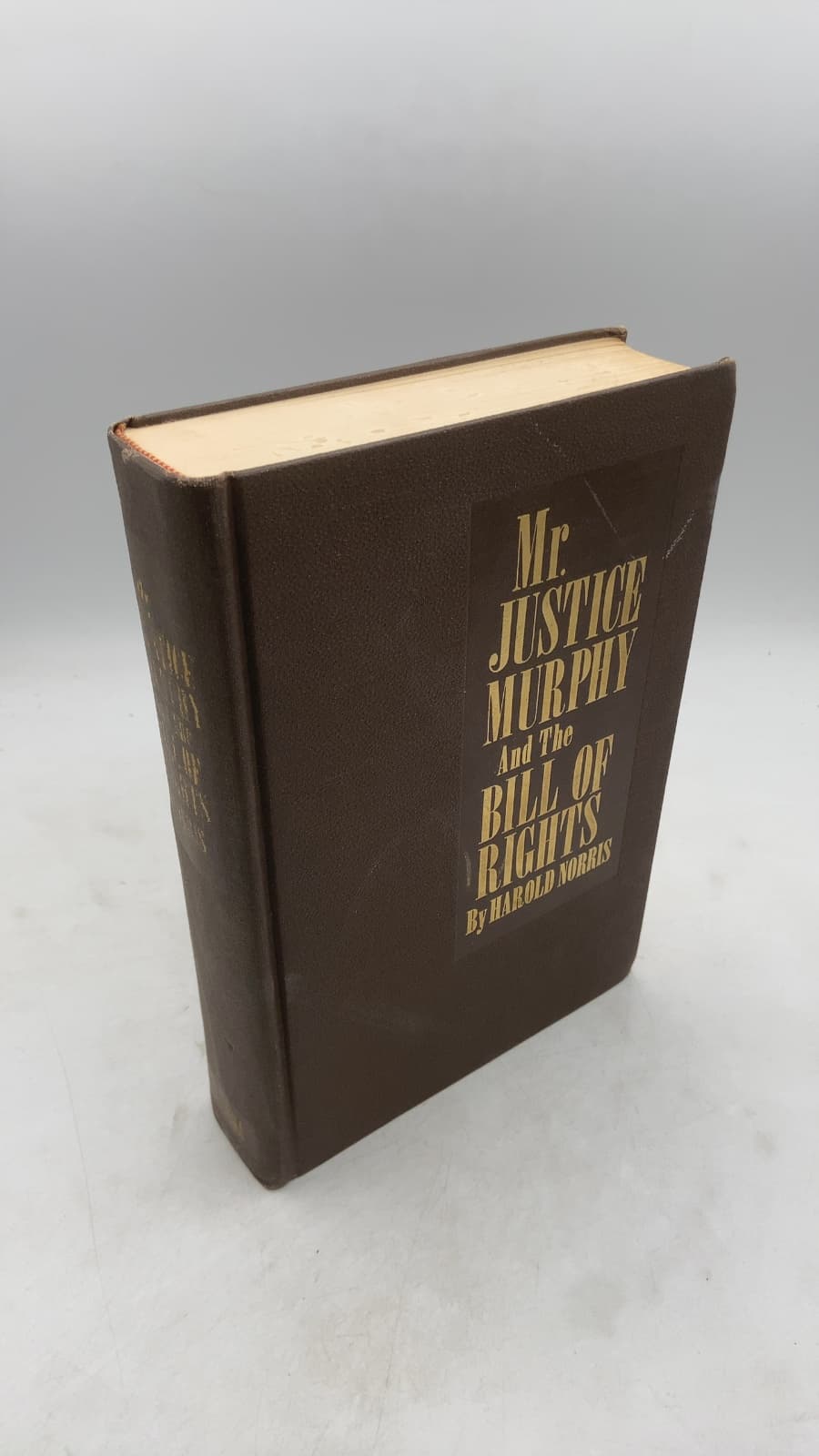 Mr. Justice Murphy And The Bill Of Rights by Harold Norris - front cover