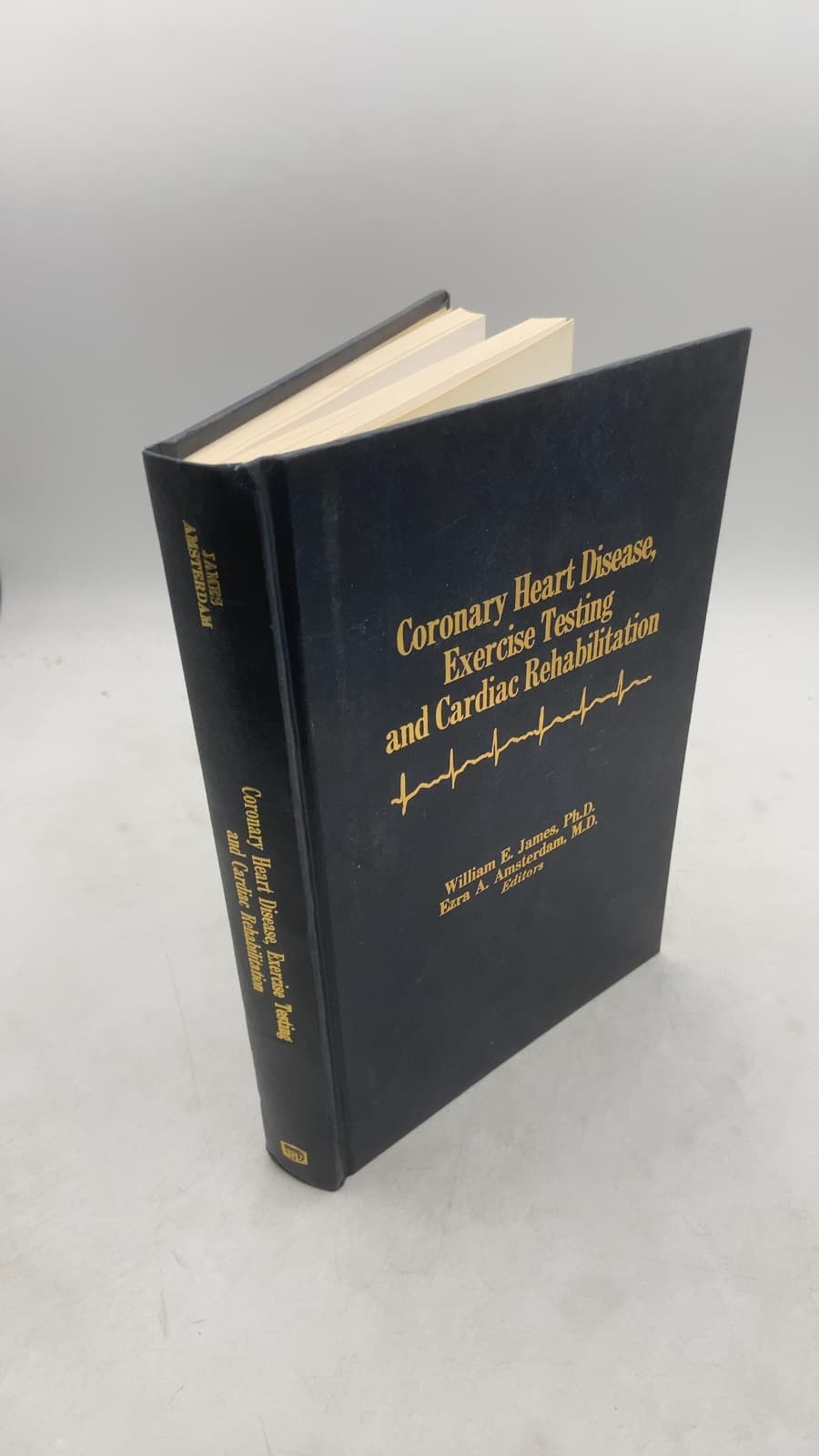 Coronary Heart Disease, Exercise Testing and Cardiac Rehabilitation by William E. James, Ph.D. and Ezra A. Amsterdam, M.D. (Editors) - front cover
