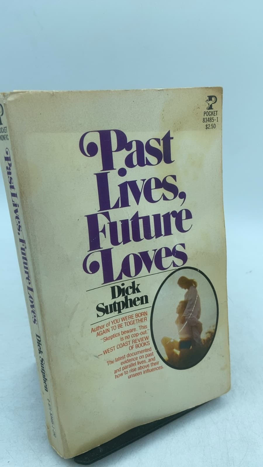 Past Lives, Future Loves by Dick Sutphen - front cover