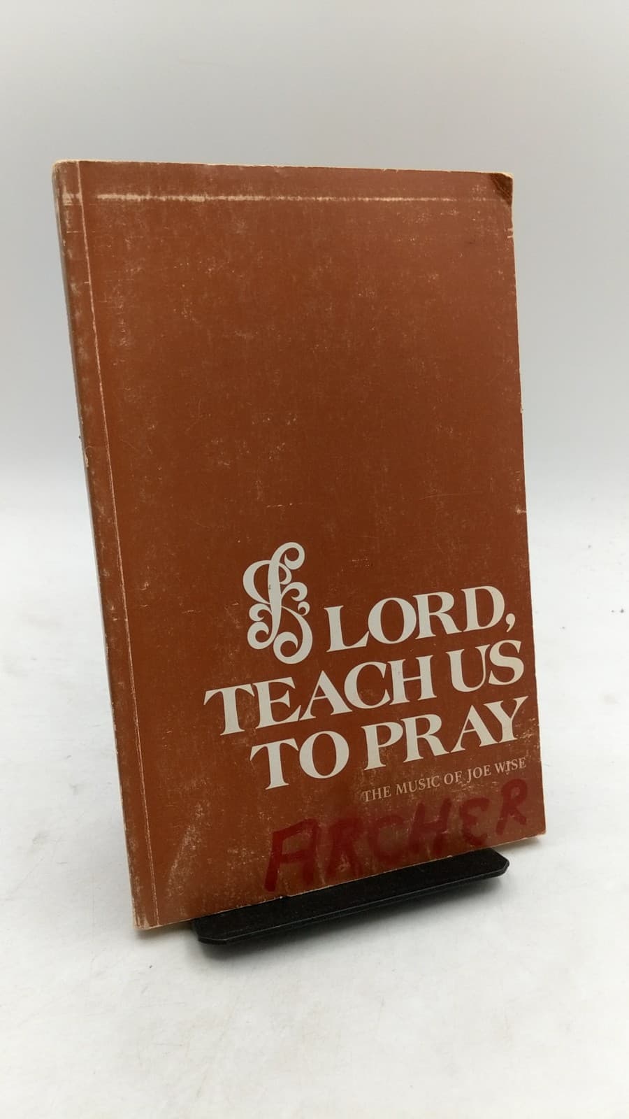 Lord, Teach Us to Pray by Joe Wise - front cover