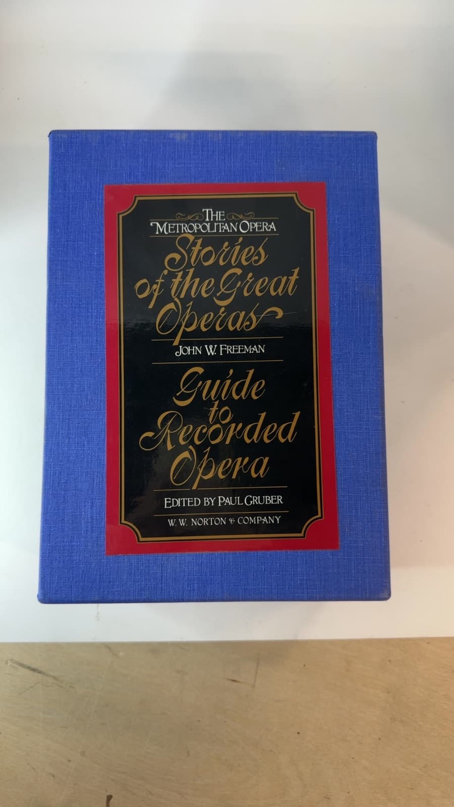 The Metropolitan Opera: Stories of the Great Operas / Guide to Recorded Opera by John W. Freeman / Edited by Paul Gruber - front cover