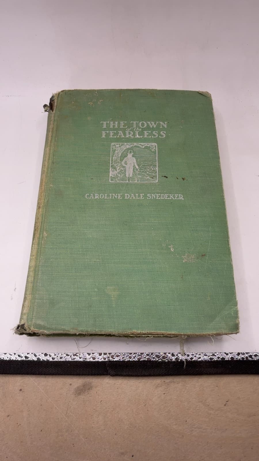 The Town of the Fearless by Caroline Dale Snedeker - front cover