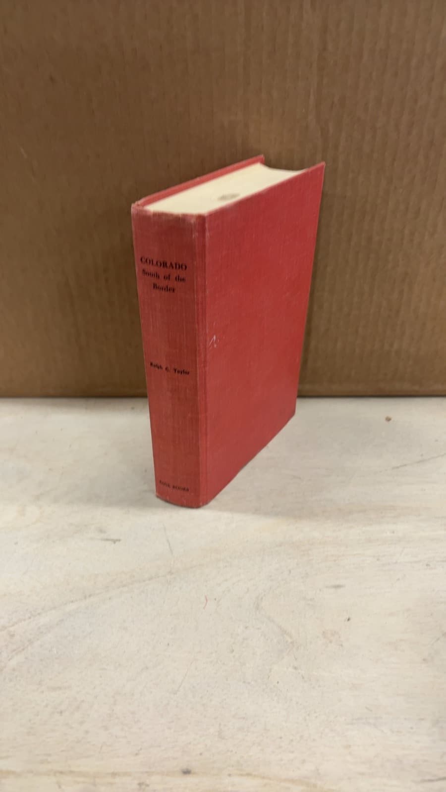 Colorado South of the Border by Ralph C. Taylor - front cover