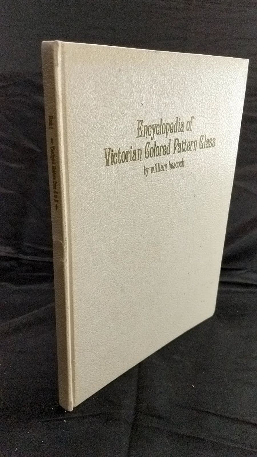 Encyclopedia of Victorian Colored Pattern Glass by William Heacock - front cover