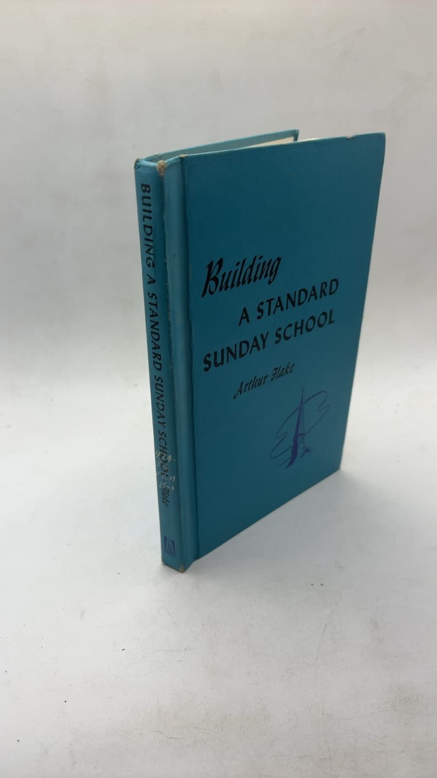 Building A Standard Sunday School by Arthur Flake - front cover