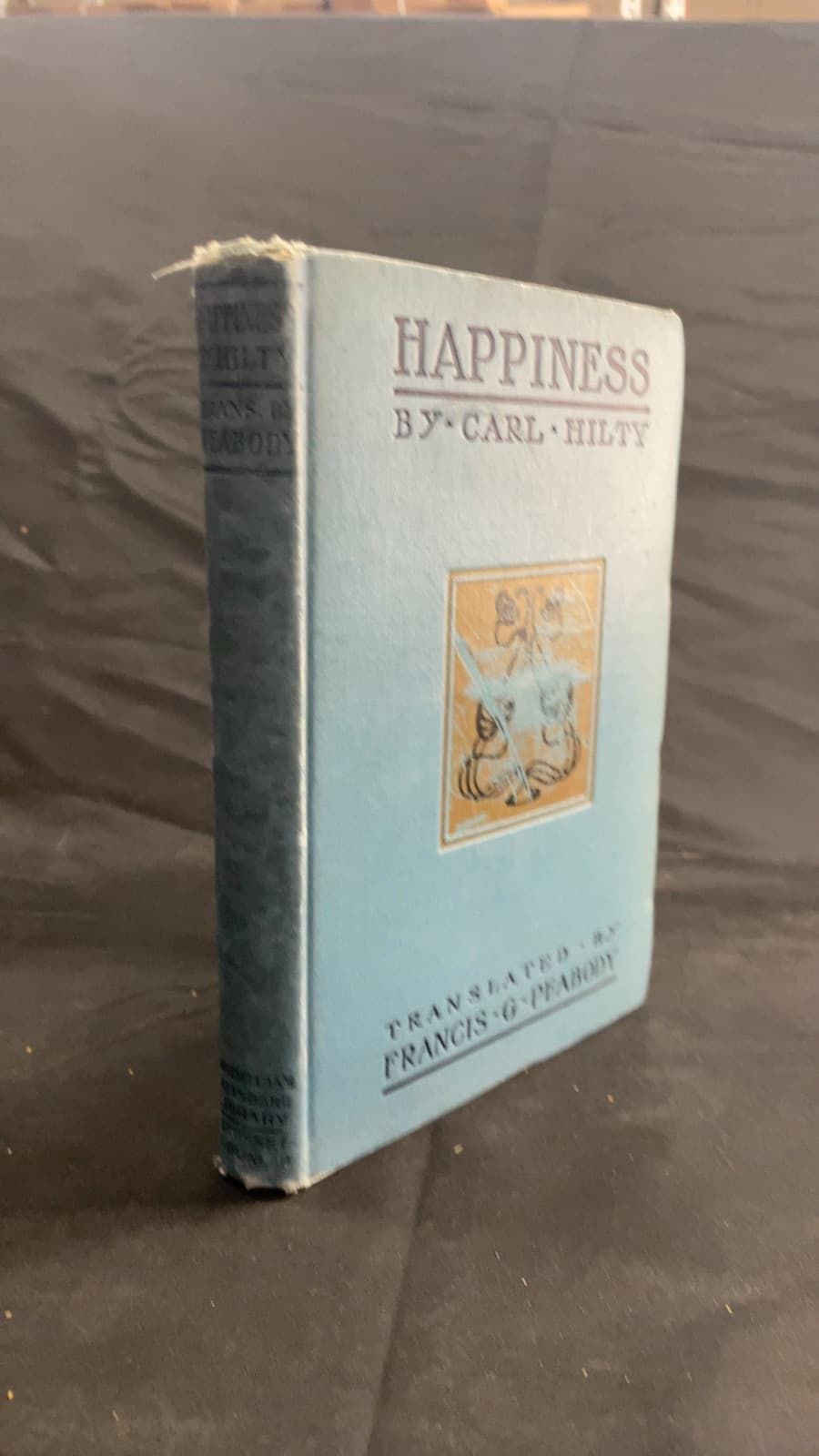 Happiness: Essays on the Meaning of Life by Carl Hilty - front cover