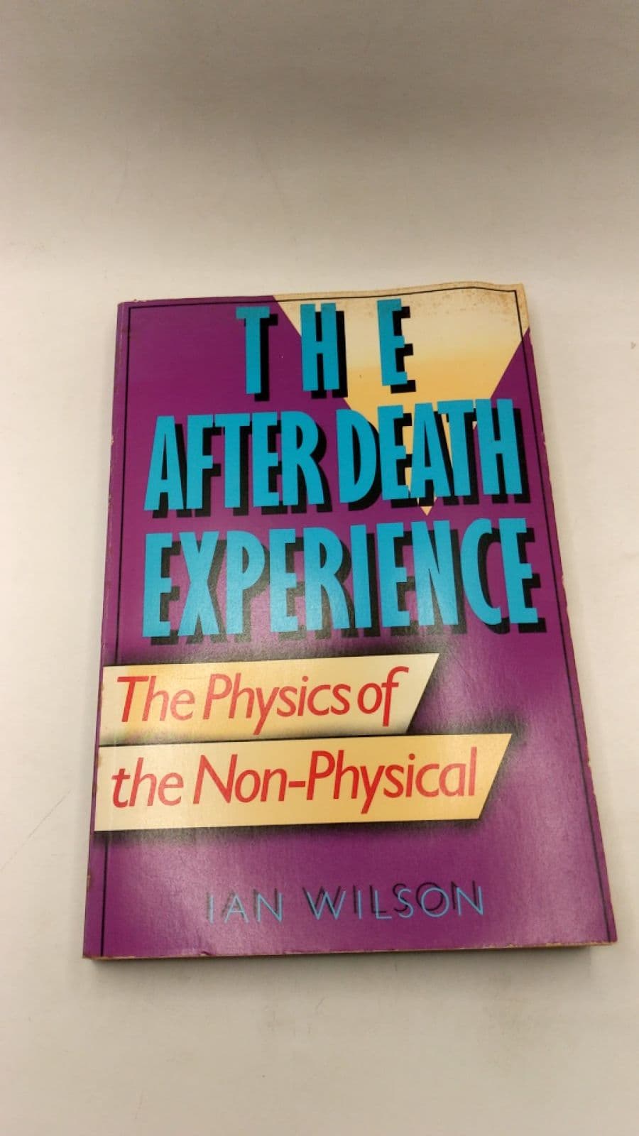 The After Death Experience: The Physics of the Non-Physical by Ian Wilson - quarter view showing binding condition