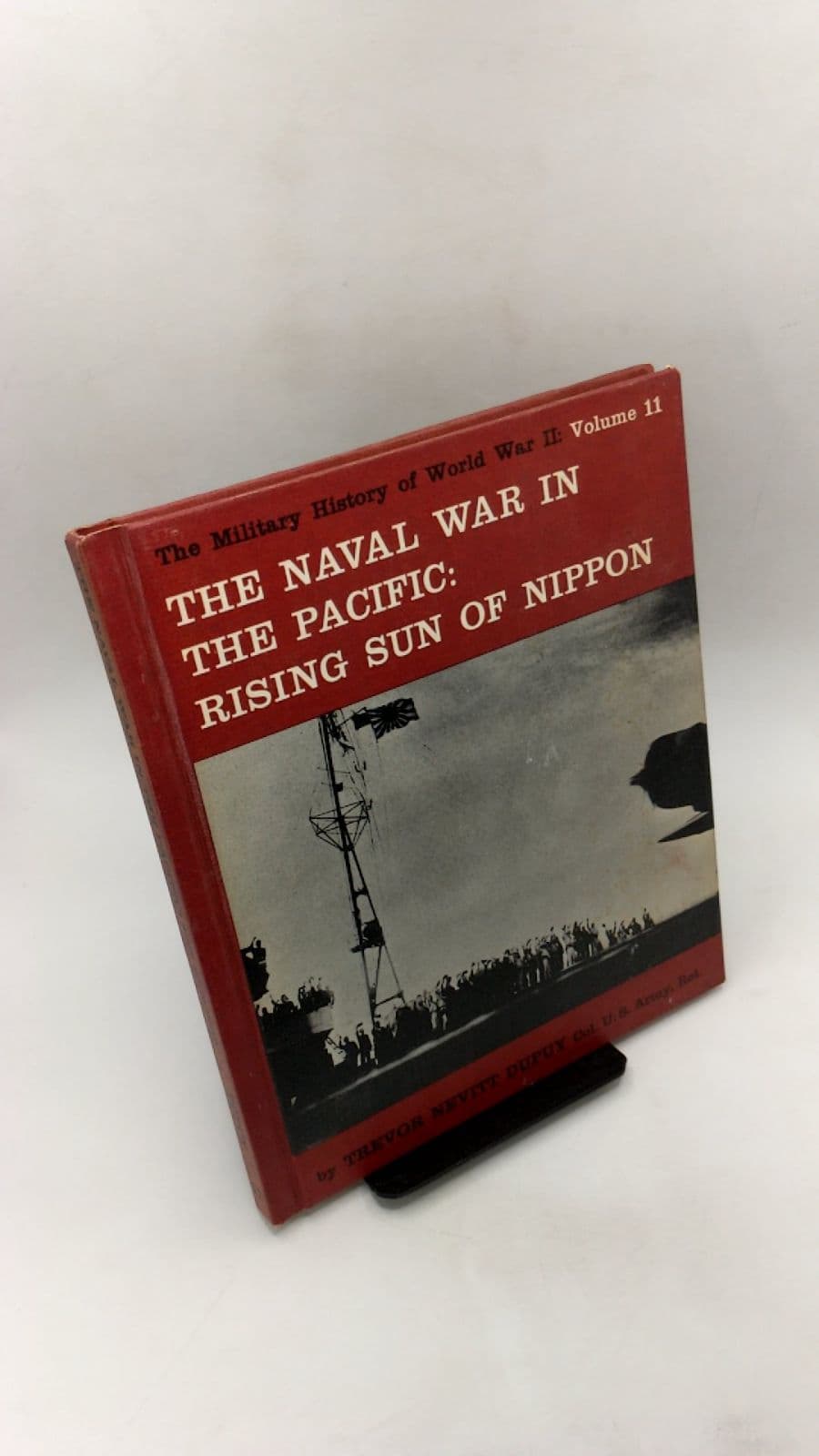 The Naval War in the Pacific: The Rising Sun of Nippon by Trevor Nevitt Dupuy - front cover