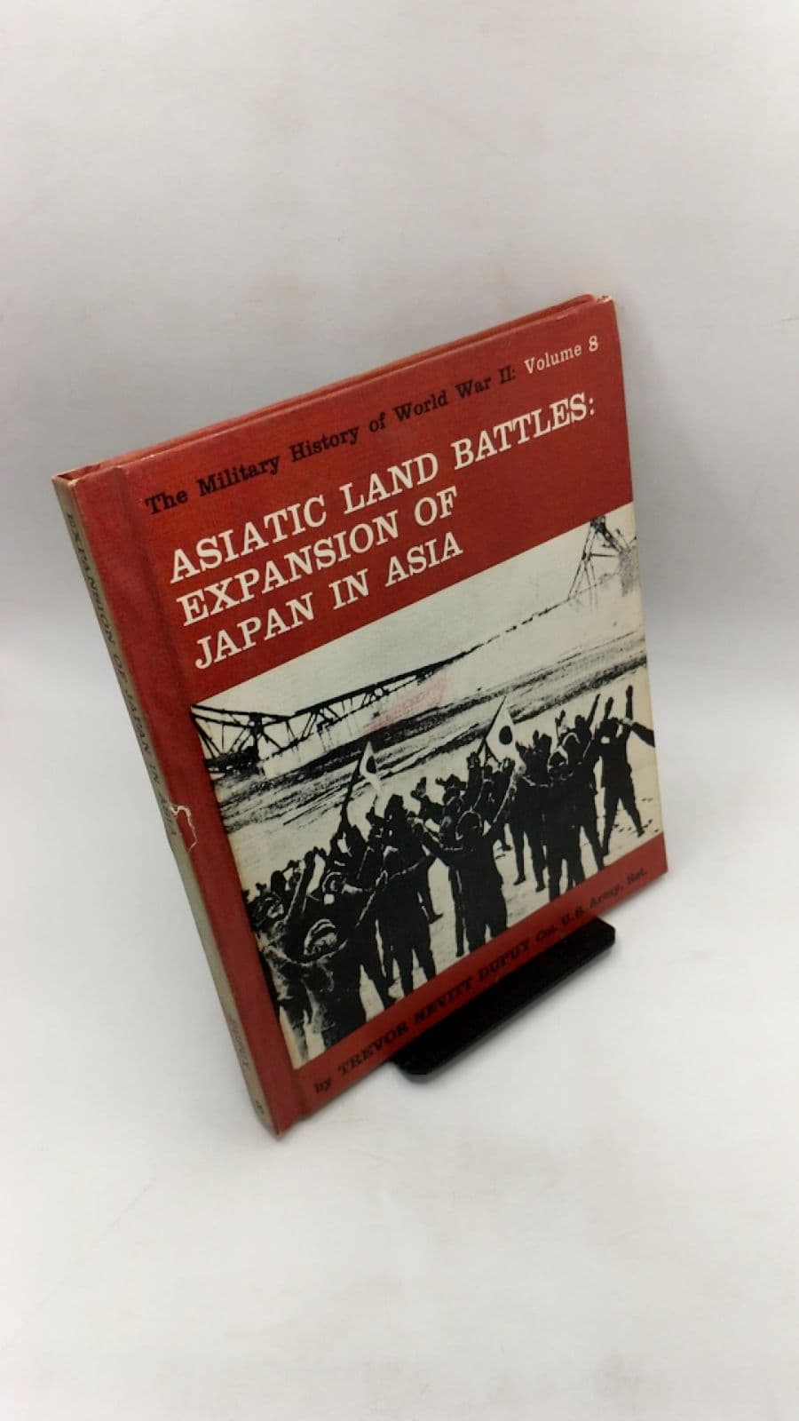 Asiatic Land Battles: The Expansion of Japan in Asia by Trevor Nevitt Dupuy - front cover