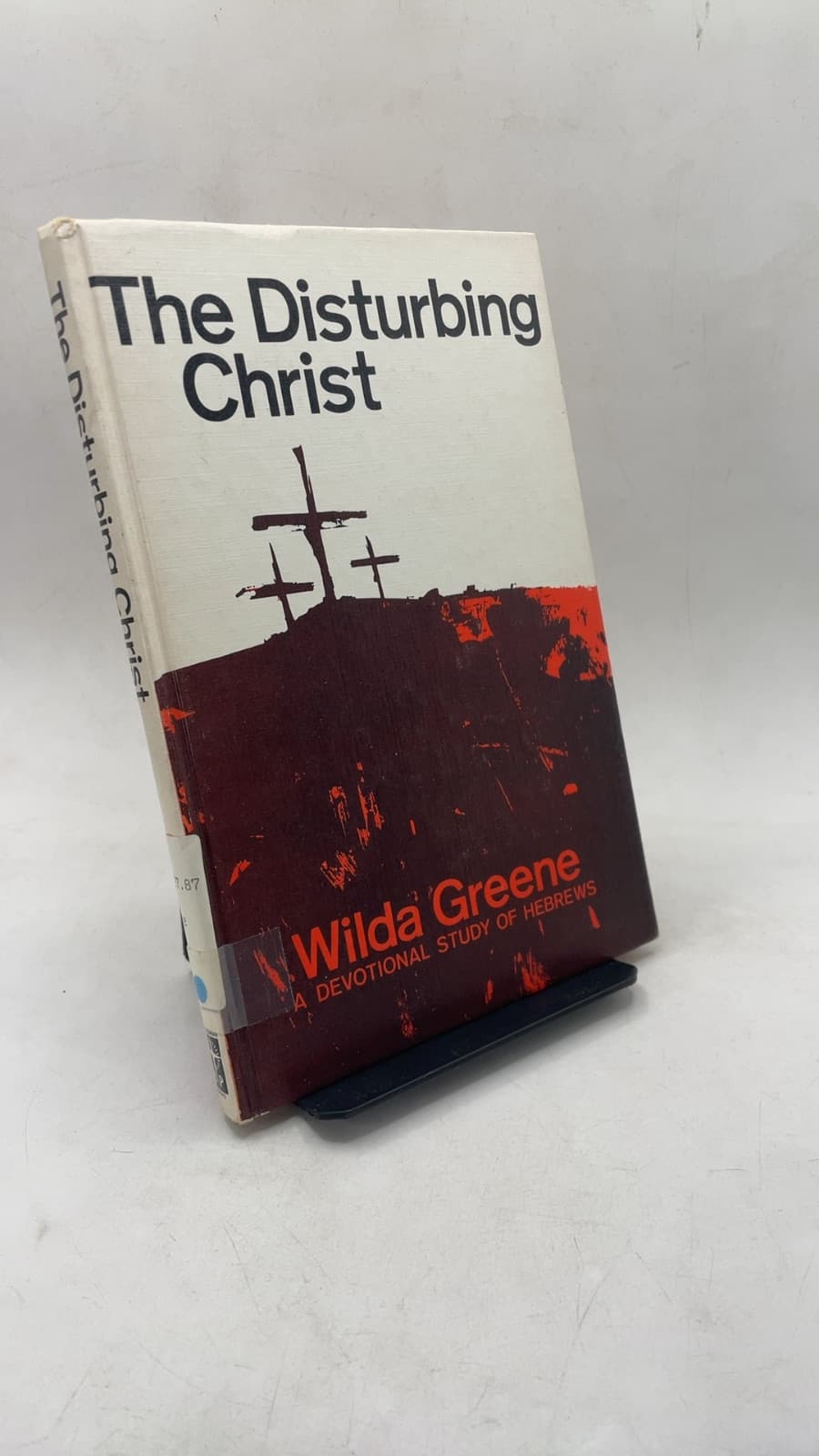 The Disturbing Christ by Wilda Greene - front cover