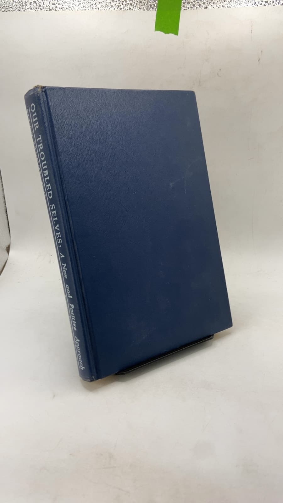 OUR TROUBLED SELVES: A New and Positive Approach by Allan Fromme, Ph.D. - front cover