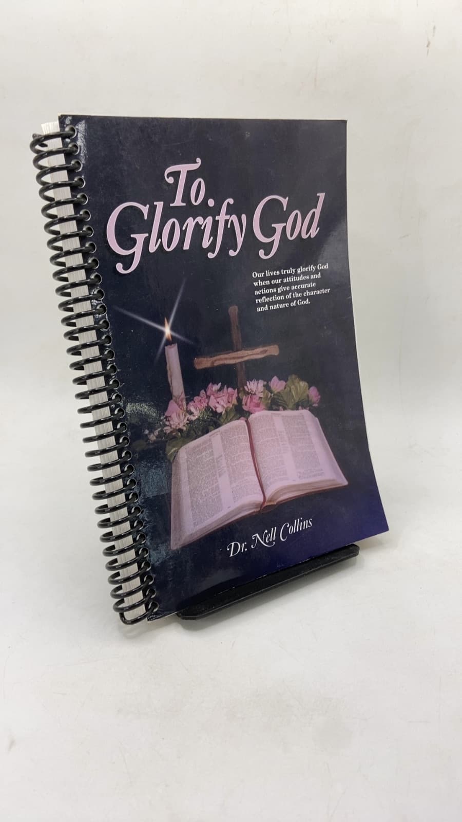 To Glorify God by Dr. Nell Collins - front cover