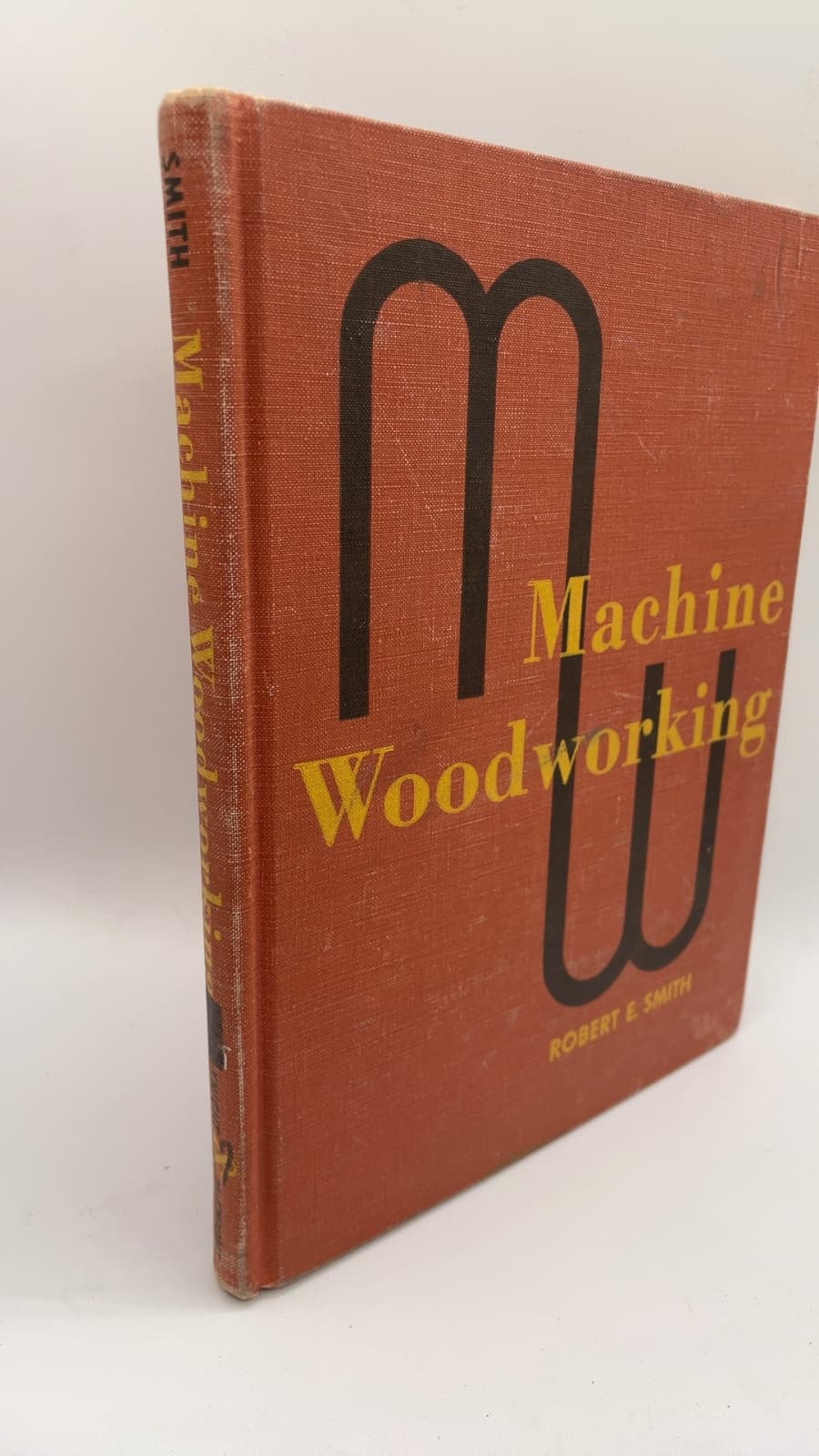 Machine Woodworking by Robert E. Smith - front cover