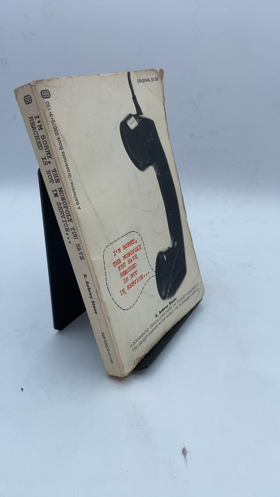 I'm Sorry, THE Monopoly YOU Have Reached IS NOT IN Service... by K. Aubrey Stone - front cover