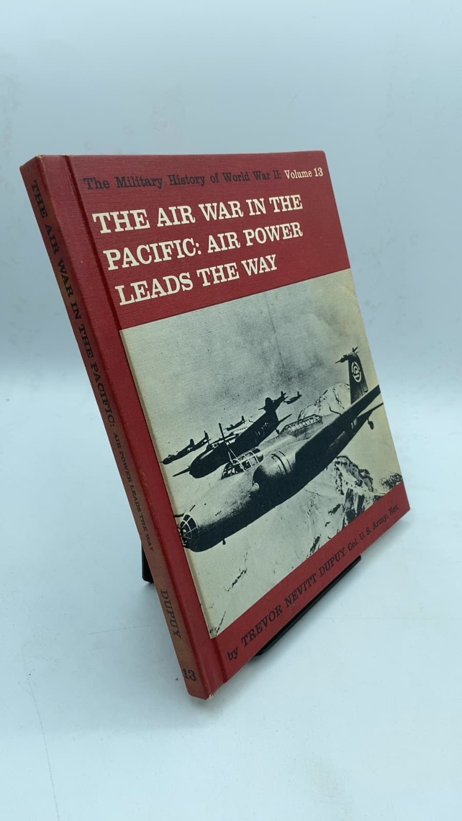 The Air War in the Pacific: Air Power Leads the Way by Trevor Nevitt Dupuy - front cover