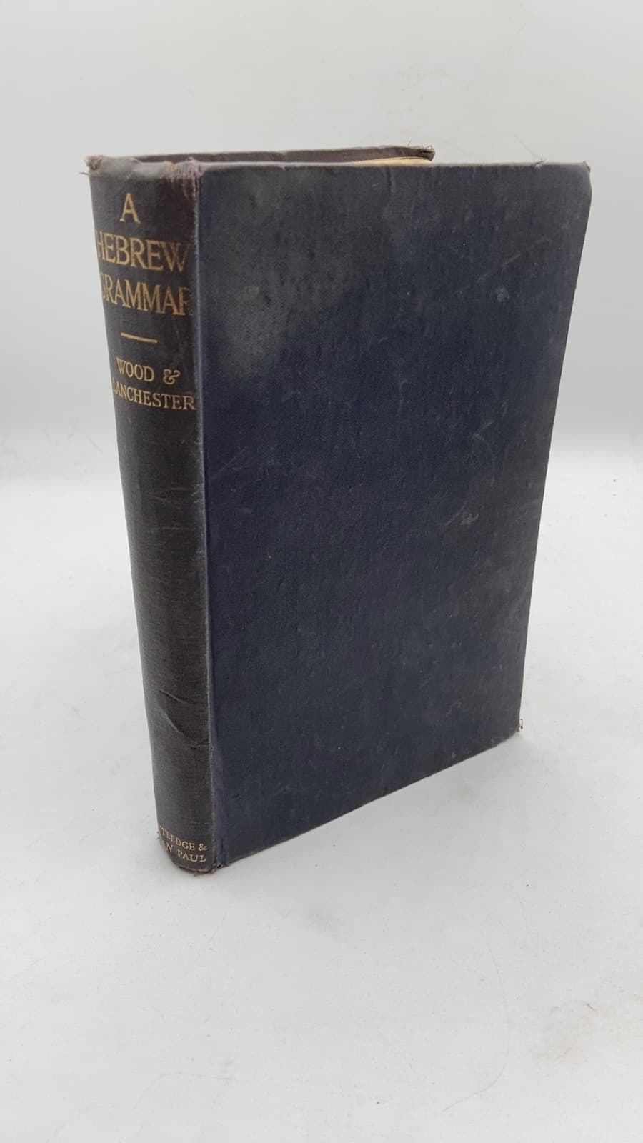 A Hebrew Grammar by Rev. C. T. Wood, M.A. and Rev. H. C. O. Lanchester, M.A. - front cover