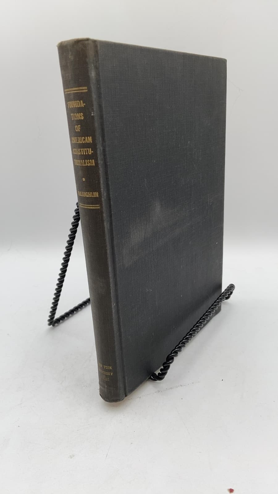 The Foundations of American Constitutionalism by Andrew C. McLaughlin, LL.D. - front cover