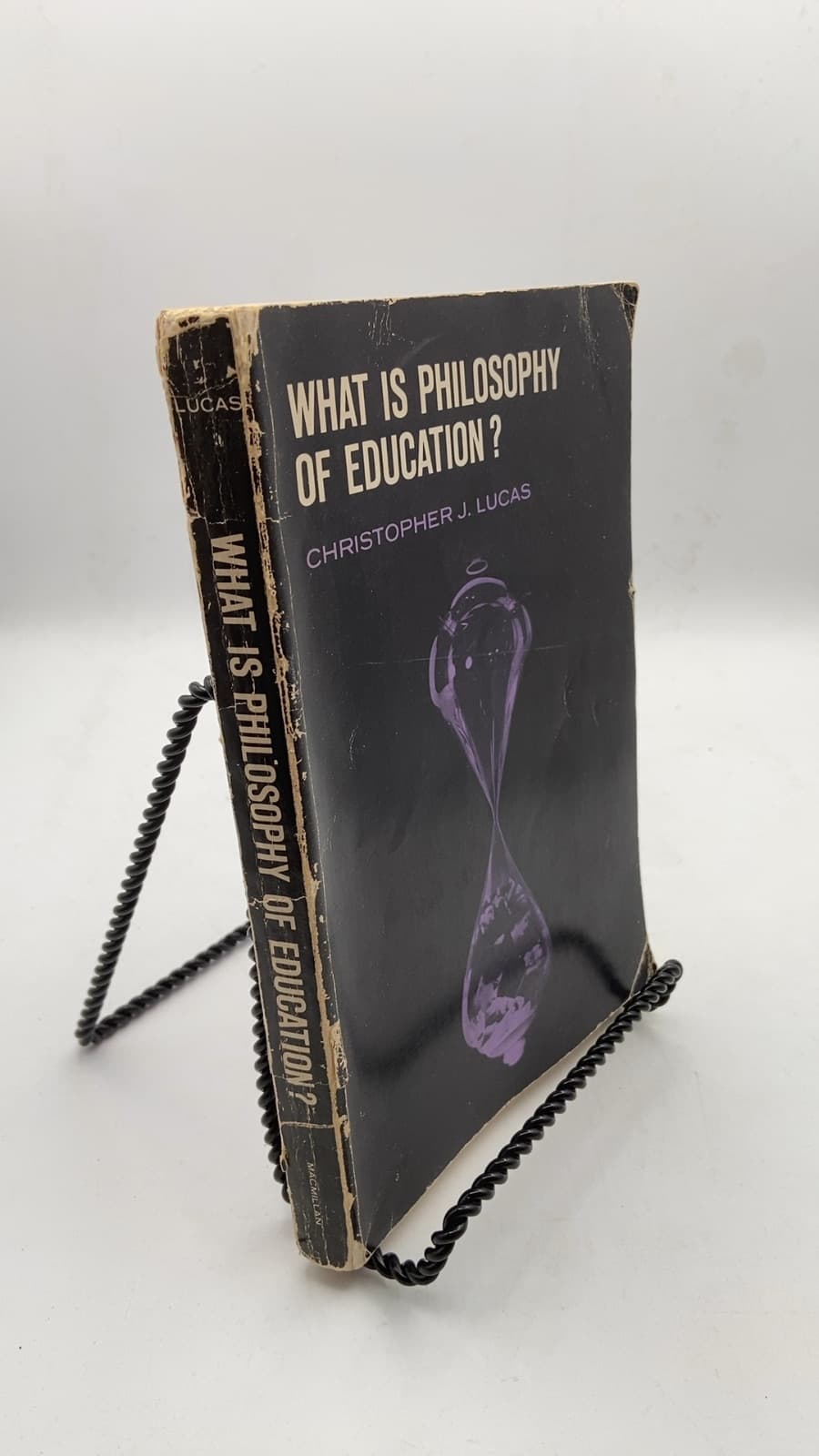 What IS Philosophy OF Education? First Printing by Christopher J. Lucas - front cover